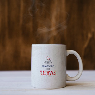 Es gibt keinen Ort wie Texas Kaffeetasse
