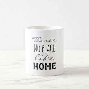 Es gibt keinen Ort wie Zuhause Kaffeetasse