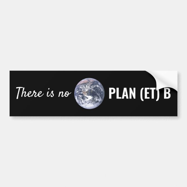 Es gibt keinen Plan (et) B, Klimawandel Autoaufkleber (Vorne)