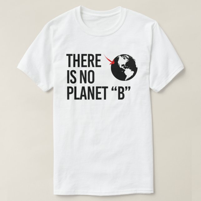 Es gibt keinen Plan(et) B T-Shirt (Design vorne)