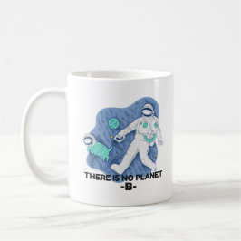 Es gibt keinen Planet B - Earth Day (Sketchy Textu Kaffeetasse