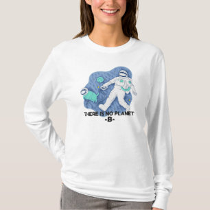 Es gibt keinen Planet B - Earth Day (Sketchy Textu T-Shirt