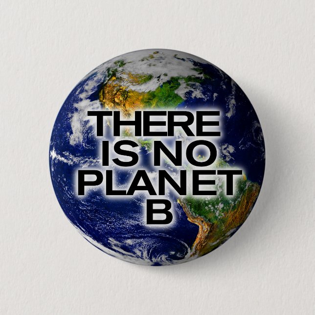 Es gibt keinen "Planet B Environment Awareness But Button (Vorderseite)