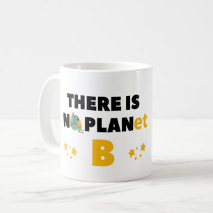 ES GIBT KEINEN PLANET B - UMWELTAKTIVIST KAFFEETASSE