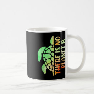 Es gibt keinen Planet-B-Umweltschutz Kaffeetasse