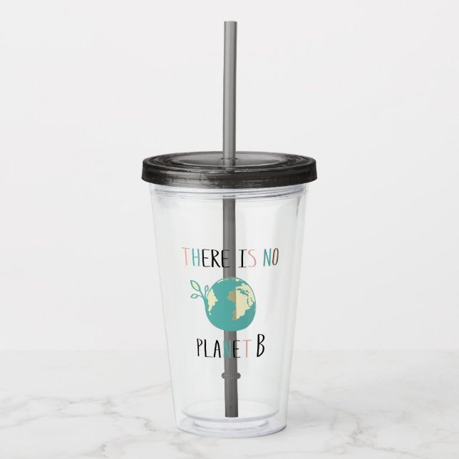 Es gibt keinen Planeten B Acryltrinkbecher (Vorderseite)
