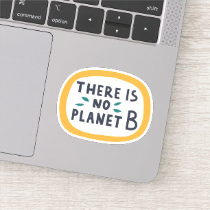 Es gibt keinen Planeten B Aufkleber