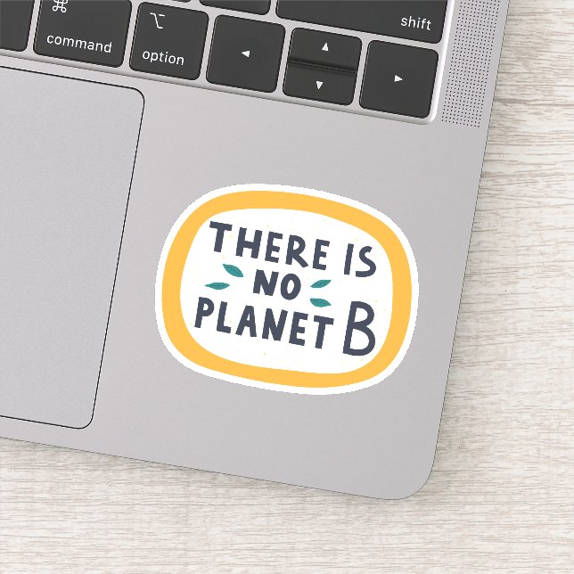 Es gibt keinen Planeten B Aufkleber (Detail)