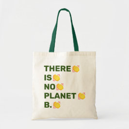 "Es gibt keinen Planeten B", der Hände klatscht Tragetasche