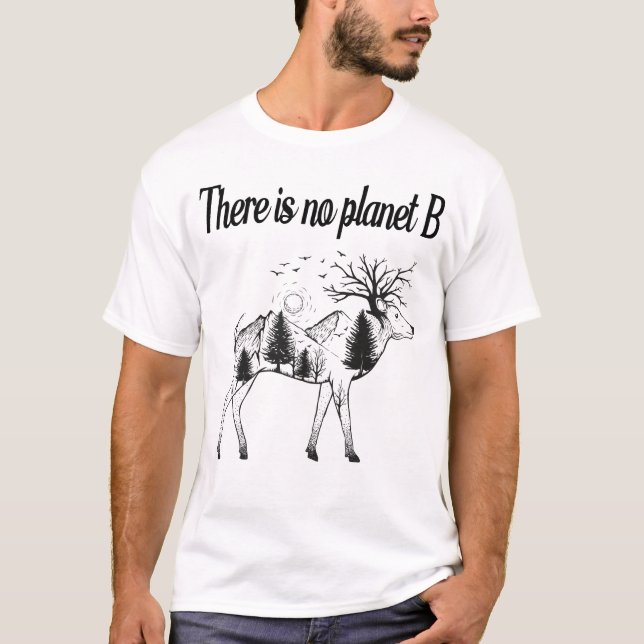 Es gibt keinen Planeten b, die Erde gerettet, den  T-Shirt (Vorderseite)