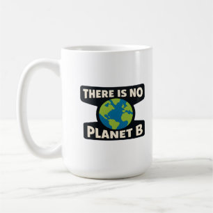 Es gibt keinen Planeten B Earth Day Eco Aktivist Kaffeetasse