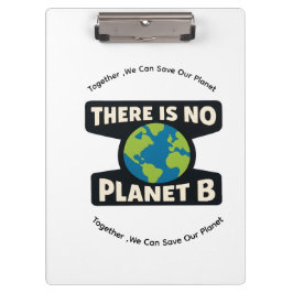 Es gibt keinen Planeten B | Earth Day Eco Aktivist Klemmbrett