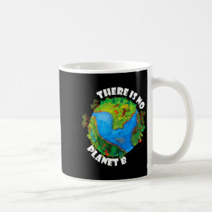 Es gibt keinen Planeten B - Earth Day Klimawandel  Kaffeetasse
