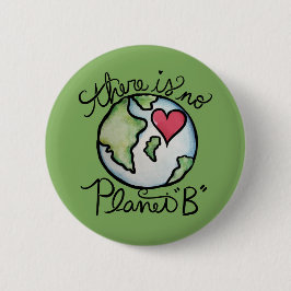 Es gibt keinen Planeten-B-Earth-Tag Button