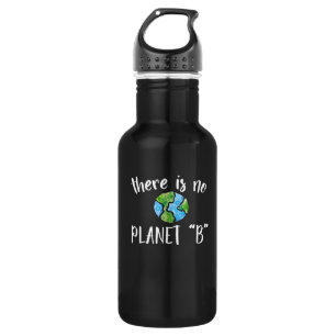 Es gibt keinen Planeten B Edelstahlflasche