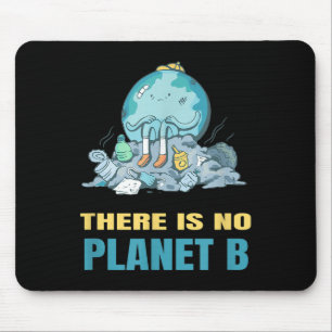 Es gibt keinen Planeten-B-Erd-Natur-Umwelt Mousepad