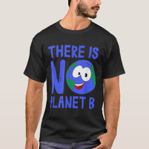 Es gibt keinen Planeten B I (Umwelt) T-Shirt