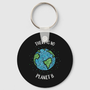 Es gibt keinen Planeten B Klima Erde C Schlüsselanhänger