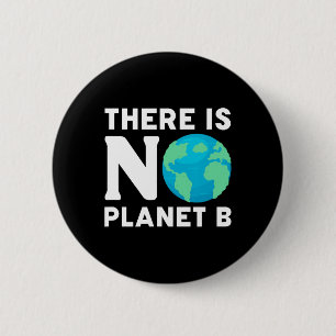 Es gibt keinen Planeten-B-Klimawandel Button