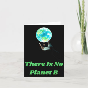 Es gibt keinen Planeten B - Rette die Erde Umweltb Karte