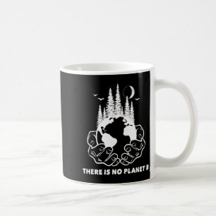 Es gibt keinen Planeten B Rette die Umwelt Natur E Kaffeetasse