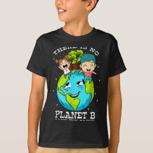 Es gibt keinen Planeten B Save The Earth Tag Jubil T-Shirt