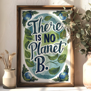 Es gibt keinen Planeten B Umwelt-Wandkunst Poster