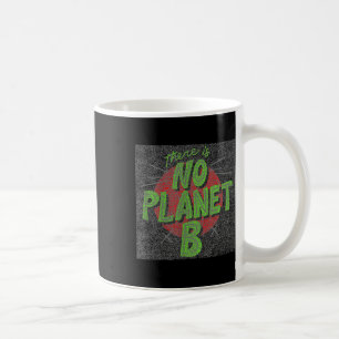 Es gibt keinen Planeten B, Umweltschutz, Kaffeetasse