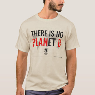 Es gibt keinen Planeten B (Version 1) T-Shirt