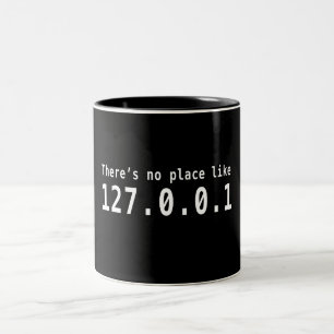 Es gibt keinen Platz wie 127.0.01 Zweifarbige Tasse