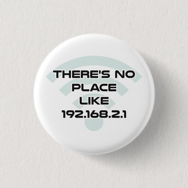 Es gibt keinen Platz wie Zuhause-IP address Button (Vorderseite)