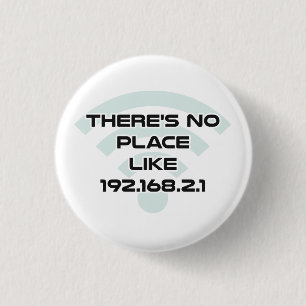 Es gibt keinen Platz wie Zuhause-IP address Button