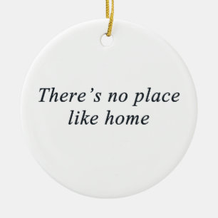 es gibt keinen Platz wie Zuhause Keramik Ornament