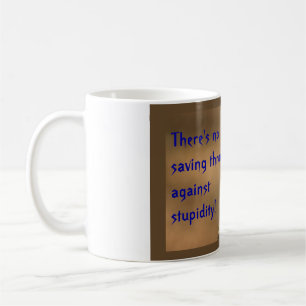 Es gibt keinen rettenden Throw gegen Stupidity! Kaffeetasse