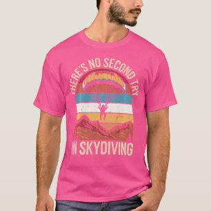 Es gibt keinen zweiten Versuch, den sonnigen Himme T-Shirt