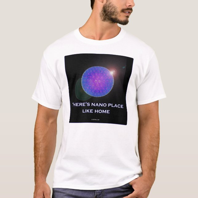 Es gibt Nano-Platz wie Zuhause (2) T-Shirt (Vorderseite)