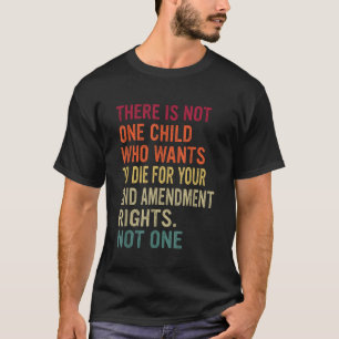 Es gibt nicht ein Kind, das Will, für Ihre 2 Die T-Shirt
