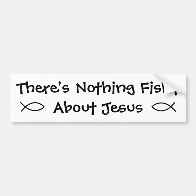 Es gibt nichts, das über Jesus fischartig ist Autoaufkleber (Vorne)