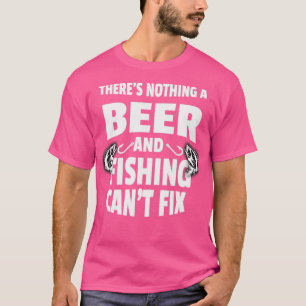 Es gibt nichts ein Bier und Angelcant fixieren T-Shirt