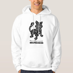 Es gibt nichts falsch über Egoismus Sweatshirt