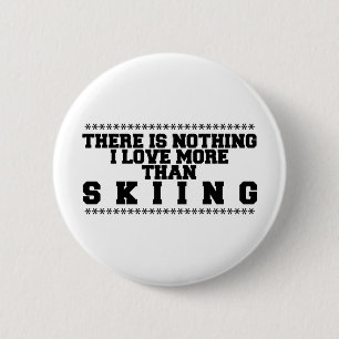 Es gibt nichts, was ich Liebe mehr als Skifahren Button