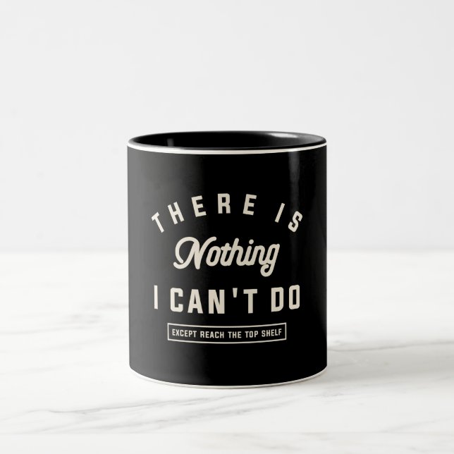 Es gibt nichts, was ich nicht tun kann zweifarbige tasse (Mittel)