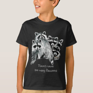 Es gibt nie zu viele Raccoons Süße Tier T-Shirt