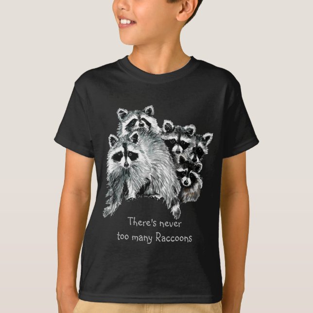 Es gibt nie zu viele Raccoons Süße Tier T-Shirt (Vorderseite)