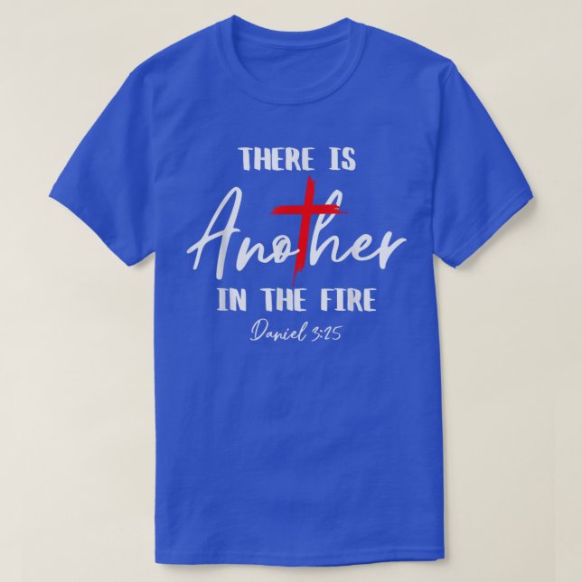 Es gibt noch einen im Feuer Daniel 325 Religious T-Shirt (Design vorne)
