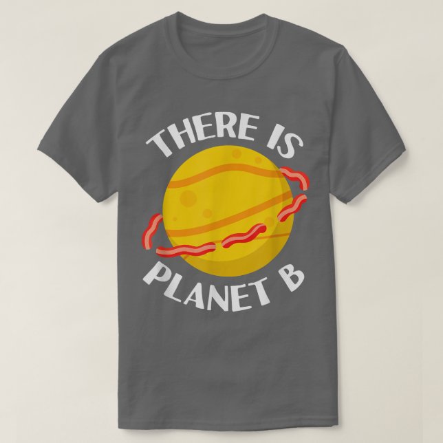 Es gibt Planet B - Sarcastic Science Joke for Bac T-Shirt (Design vorne)