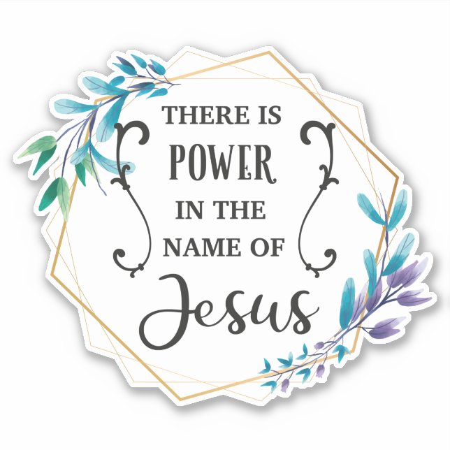 Es gibt Power im Namen Jesu Aufkleber (Vorderseite)