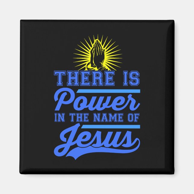 Es gibt Power im Namen Jesu Magnet (Vorne)