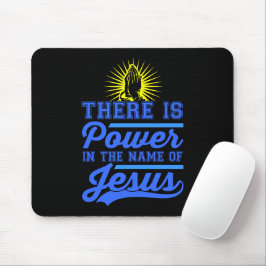 Es gibt Power im Namen Jesu Mousepad