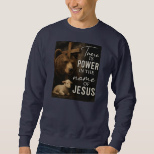 Es gibt Power im Namen von JesusT-Shirt Sweatshirt